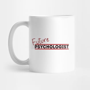 Future Psychologist Mug